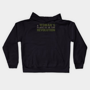 A WOMAN’S PLACE IS IN THE REVOLUTION Text Slogan. Kids Hoodie